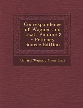 Paperback Correspondence of Wagner and Liszt, Volume 2 [Japanese] Book