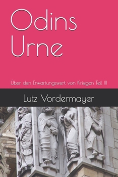 Paperback Odins Urne: Über den Erwartungswert von Kriegen Teil III [German] Book