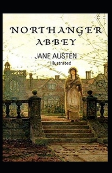Paperback Northanger Abbey Illustrated Book