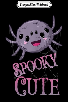 Composition Notebook: Spooky Cute Halloween Spider Funny  Journal/Notebook Blank Lined Ruled 6x9 100 Pages