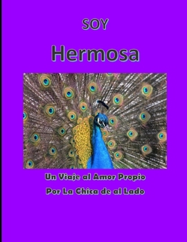 Paperback SOY Hermosa: Un Viaje al Amor Propio [Spanish] Book