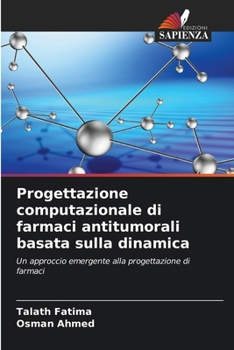 Paperback Progettazione computazionale di farmaci antitumorali basata sulla dinamica [Italian] Book