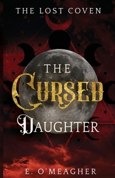 The Cursed Daughter (Lost Coven)