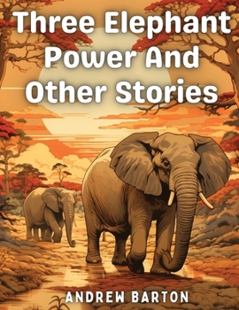 Paperback Three Elephant Power And Other Stories Book