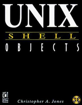 Paperback UNIX Shell Objects [With Contains All Code from the Book, Tools...] Book