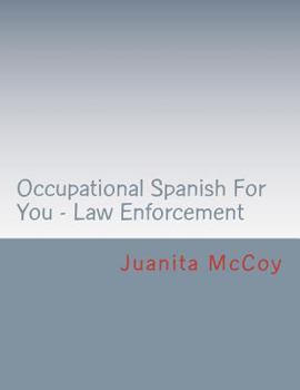 Paperback Occupational Spanish For You - Law Enforcement Book