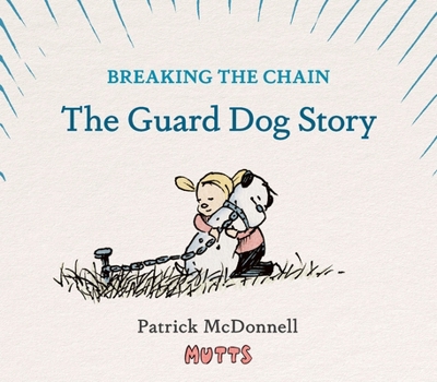 Hardcover Breaking the Chain: The Guard Dog Story Book