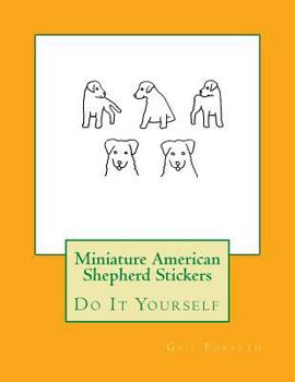 Paperback Miniature American Shepherd Stickers: Do It Yourself Book