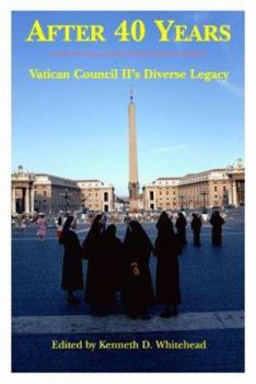 Paperback After Forty Years: Vatican Council II's Diverse Legacy Book