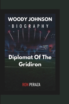 Paperback Woody Johnson Biography: Diplomat Of The Gridiron Book