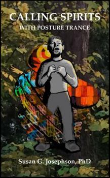 Paperback Calling Spirits with Posture Trance Book