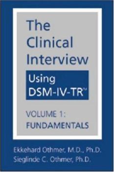 Paperback The Clinical Interview Using Dsm-IV-Tr(r): Volume 1: Fundamentals Book