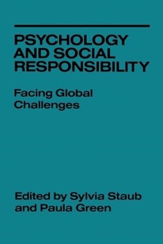 Paperback Psychology and Social Responsibility: Facing Global Challenges Book