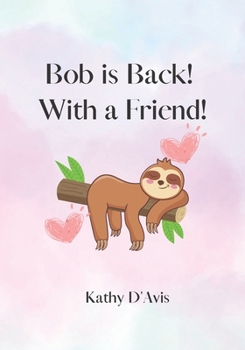 Paperback Bob is Back! With a Friend!: Bob Finds Love in the Rainforest. Book