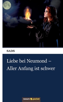 Paperback Liebe bei Neumond - Aller Anfang ist schwer [German] Book