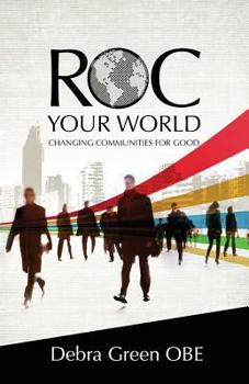 Paperback ROC Your World: Changing communities for good Book