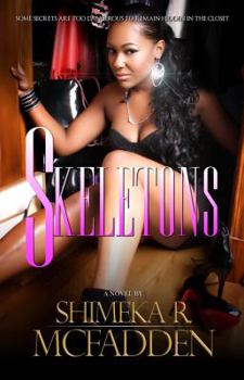 Paperback Skeletons: Some Secrets Are Too Dangerous To Remain Hidden In The Closet Book