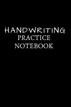 Handwriting Practice Notebook: Handwriting Practice Paper Best Handwriting Practice Notebook Suitable for Teens, Adults and Kindergarten Children