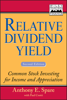 Hardcover Relative Dividend Yield: Common Stock Investing for Income and Appreciation Book