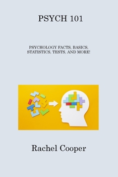 Paperback Psych 101: Psychology Facts, Basics, Statistics, Tests, and More! Book