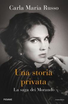 Hardcover UNA STORIA PRIVATA. LA SAGA DEI MORANDO Book