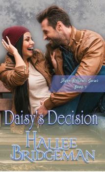 Hardcover Daisy's Decision : Dixon Brothers book 4 Book
