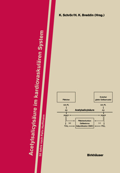 Hardcover Acetylsalicylsäure Im Kardiovaskulären System: 50 Jahre Nach Felix Hoffmann [German] Book