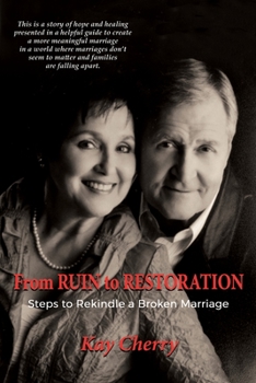 Paperback From Ruin to Restoration: Steps to Rekindle a Broken Marriage Book