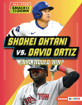 Shohei Ohtani vs. David Ortiz : Who Would Win?
