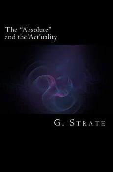 Paperback The "Absolute" and the Actuality Book