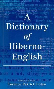 Paperback A Dictionary of Hiberno-English: The Irish Use of English Book