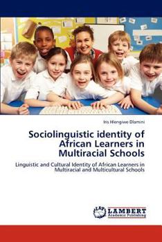 Paperback Sociolinguistic identity of African Learners in Multiracial Schools Book