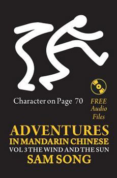 Paperback Adventures in Mandarin Chinese, The Wind and The Sun: Read & Understand the symbols of Chinese culture through great stories Book