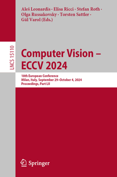 Computer Vision – ECCV 2024: 18th European Conference, Milan, Italy, September 29–October 4, 2024, Proceedings, Part LII (Lecture Notes in Computer Science, 15110)