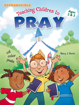 Paperback Teaching Children to Pray Ages 2-3 Book