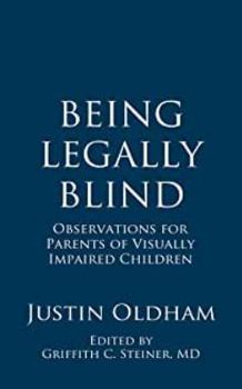 Paperback Being Legally Blind: Observations for Parents of Visually Impaired Children Book