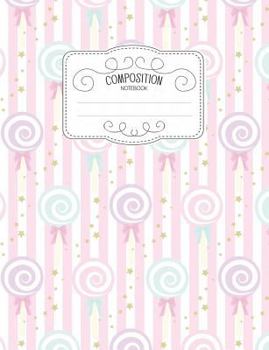 Paperback Composition Notebook: Kawaii College Ruled Narrow Line Comp Books for School - Sweet Lolly Book