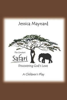 Paperback The Greatest Safari: Discovering God's Love Book