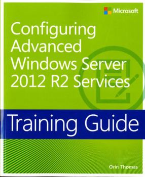 Paperback Training Guide Configuring Advanced Windows Server 2012 R2 Services (McSa) Book