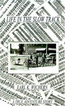 Paperback Life in the Slow Track: A True Adventure Story Book