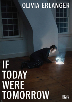 Paperback Olivia Erlanger: If Today Were Tomorrow Book