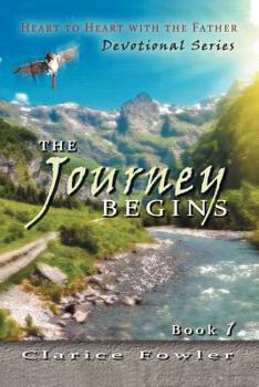 Paperback A Heart to Heart with the Father: The Journey Begins Book