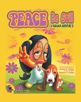 Paperback Peace Be Still: A Pugusaur Adventure II Book