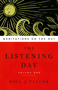 Paperback The Listening Day: Meditations on the Way, Volume One Book