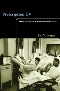 Paperback Prescription TV: Therapeutic Discourse in the Hospital and at Home Book