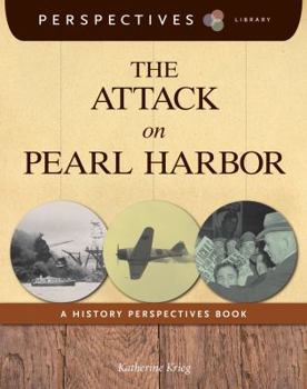 The Attack on Pearl Harbor - Book  of the History Perspectives