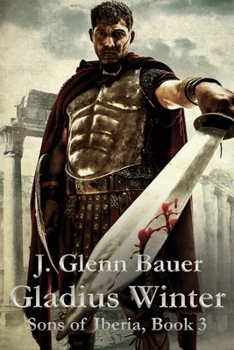 Paperback Gladius Winter: Sons of Iberia Book