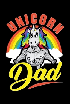 Paperback Unicorn Dad: Awesome Unicorn Dads Blank Composition Notebook for Journaling & Writing (120 Lined Pages, 6" x 9") Book