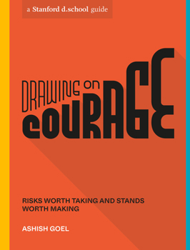 Paperback Drawing on Courage: Risks Worth Taking and Stands Worth Making Book