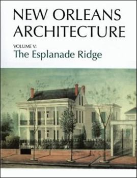 Paperback New Orleans Architecture: The Esplanade Ridge Book